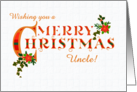 For Uncle Christmas Greeting with Poinsettias Holly and Ivy card