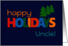 For Uncle Happy Holidays Bright Retro text and Christmas Trees card