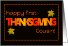 For Cousin First Thanksgiving with Word Art Fall Colours Leaves card