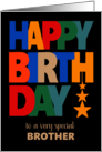 For Brother Birthday Bright Coloured Letters and Stars on Black card