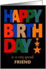 For Friend Birthday Bright Coloured Letters and Stars on Black card