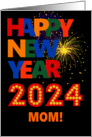 For Mom Happy New Year Bright Lettering and Fireworks card