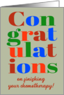 Congratulations on Finishing Your Chemotherapy with Bright Lettering card