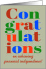 Congratulations on Achieving Financial Independence Bright Lettering card