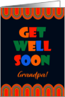 For Grandpa Get Well Art Deco brightly Colored Letters and Patterns card