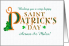 St Patrick’s Across the Miles with Shamrocks and Gold Coloured Lettering card