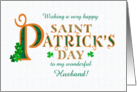 For Husband St Patrick’s with Shamrocks and Gold Coloured Text card