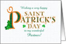 For Partner St Patrick’s with Shamrocks and Gold Coloured Text card