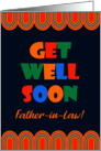 For Father in Law Get Well Art Deco Bright Letters and Patterns card