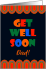 For Dad Get Well Art Deco Brightly Colored Letters and Patterns card