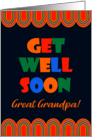 For Great Grandpa Get Well Art Deco Colorful Letters and Patterns card