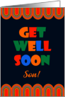 For Son Get Well Art Deco Brightly Colored Letters and Patterns card