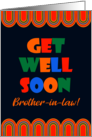 For Brother in Law Get Well Art Deco Colorful Letters and Patterns card