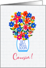 For Cousin Get Well Soon Bouquet of Colourful Flowers in White Vase card