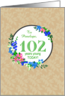 Custom Name 102nd Birthday Greeting With Pretty Floral Wreath card