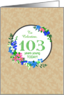 Custom Name 103rd Birthday Greeting With Pretty Floral Wreath card