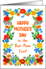 Best Mom Ever Mothers Day with Pretty Floral Border card