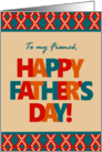 For Fiance on Father’s Day With Bright Lettering and Patterns card