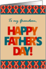 For Grandson on Father’s Day With Bright Lettering and Patterns card