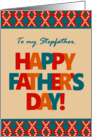 For Stepfather on Father’s Day With Bright Lettering and Patterns card