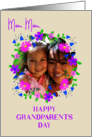 For Mom Mom on Grandparents Day With Floral Custom Photo Frame card