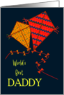 For World’s Best Daddy on Father’s Day with Colourful Kites card