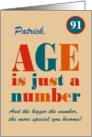 Custom Name 91st Birthday Age is Just a Number Typography card