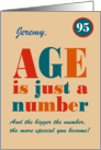 Custom Name 95th Birthday Age is Just a Number Typography card