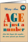 Custom Name 99th Birthday Age is Just a Number Typography card
