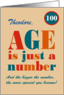 Custom Name 100th Birthday Age is Just a Number Typography card