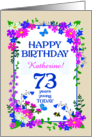 Custom Name or Relation 73rd Birthday with Pretty Floral Border card