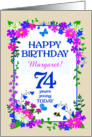 Custom Name or Relation 74th Birthday with Pretty Floral Border card