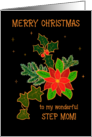 For Step Mother Merry Christmas With Poinsettia and Holly card