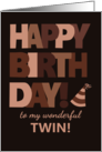 For Twin Birthday in Trending Mocha Brown Lettering card