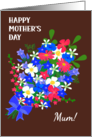 For Mum on Mother’s Day with Floral Bouquet on Mocha Background card
