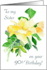 For Sister 90th Birthday Yellow Watercolour Roses card
