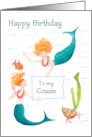 For Cousin’s Birthday with Mermaids Fish and Hermit Crab card