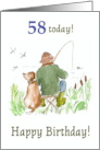58th Birthday with Man River Fishing with Dog card