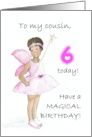 For Cousin 6th Birthday with Black Fairy in Pink Dress and Wings card