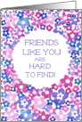 For Friend to Show Appreciation with Pink Purple and Blue Flowers card