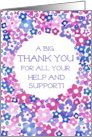 Thanks for Help and Support with Pink Purple and Blue Flowers card