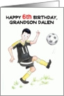 Footballer 6th Birthday Card for Grandson card
