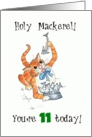 Holy Mackerel, 11th Birthday Card, Comic Cat card