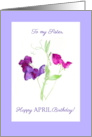 For Sister’s April Birthday Pink and Purple Sweet Peas card