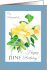 Custom Front June Birthday Yellow Dreaming Spires Roses card