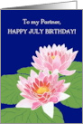 For Partner’s July Birthday with Two Pink Water Lilies card
