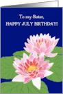 For Sister’s July Birthday with Two Pink Water Lilies card