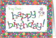 For Cousin Birthday Greeting with Bright Bubbly Pattern card