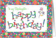 For Stepdaughter Birthday Greeting with Bright Bubbly Pattern card