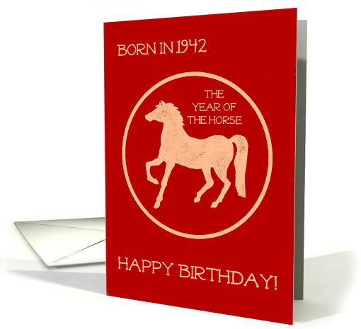 Birthday for Someone Born in 1942 the Year of the Horse card (1193620)